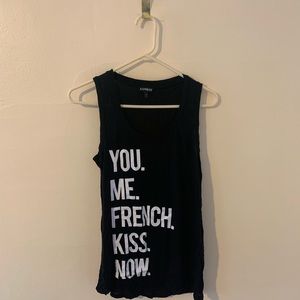 Express “YOU. ME. FRENCH. KISS. NOW” Tank Top